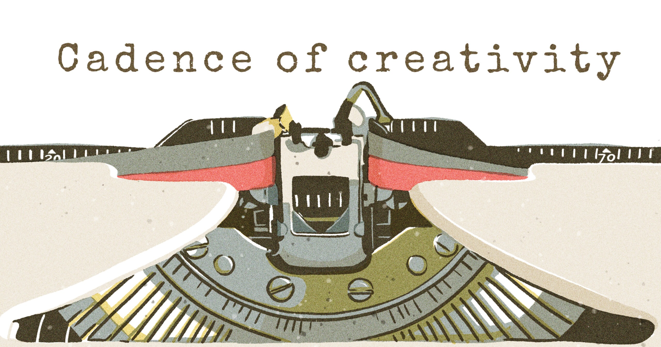 Cadence of creativity